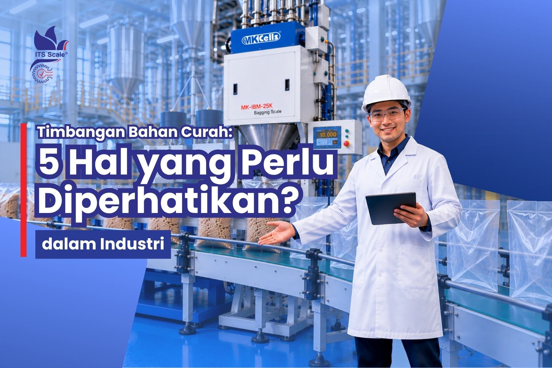 Timbangan Bahan Curah: 5 Hal yang Perlu Diperhatikan dalam Industri